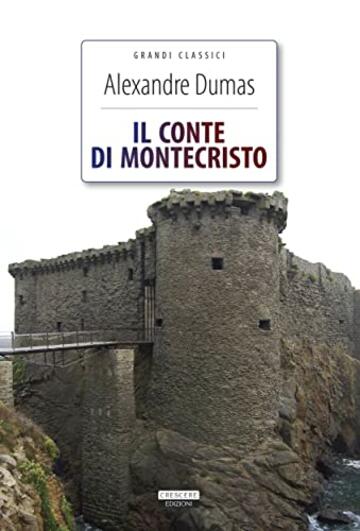 Il conte di Montecristo: Ediz. integrale (Grandi Classici Vol. 16)